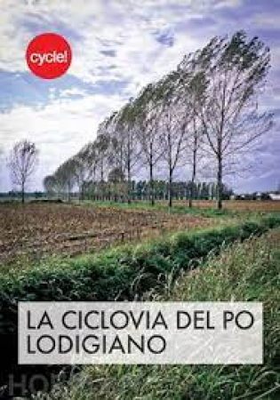 La ciclovia del Po lodigiano