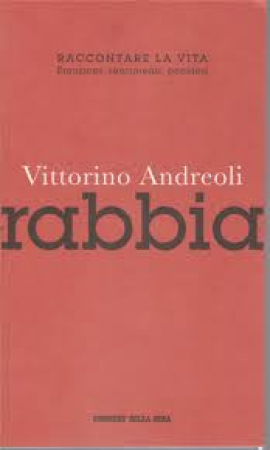 Rabbia/ Vittorino Andreoli