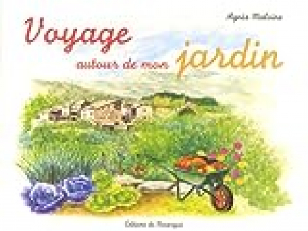 Voyage autour de man jardin