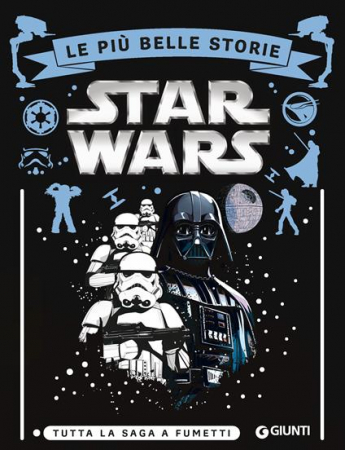 Le più belle storie. Star wars. Tutta la saga a fumetti