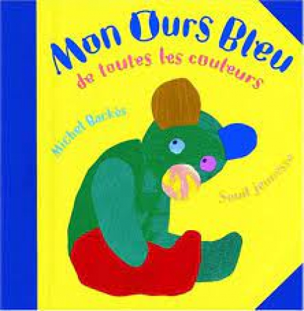 Mon ours bleu de toutes les couleurs