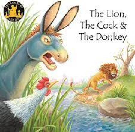 The Lion, the Cock & the Donkey