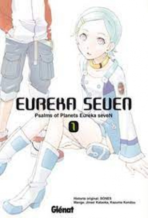 Eureka Seven / storia originale Bones ; manga Jinsei Kataoka, Kazuma Kondou. 1