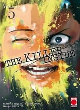 The killer inside / storia originale Hajime Inoryu ; manga Shota Ito. Vol. 5