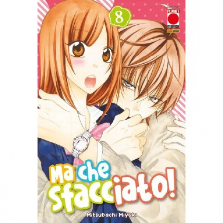 Ma che sfacciato! / storia e disegni Mitsubachi Miyuki. 8