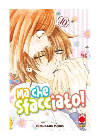 Ma che sfacciato! / storia e disegni Mitsubachi Miyuki. 10