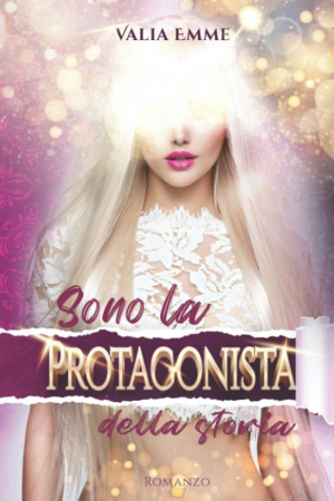 Sono la protagonista della storia