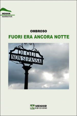 Fuori era ancora notte