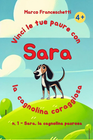 1: Sara, la cagnolina paurosa