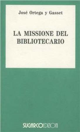 La missione del bibliotecario e Miseria e splendore della della traduzione