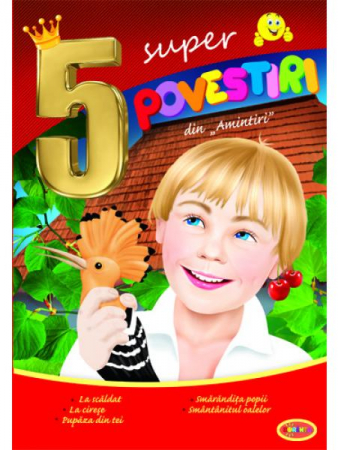 5 super povestiri din amintiri