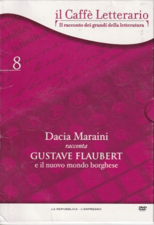 Dacia Maraini racconta Gustave Flaubert