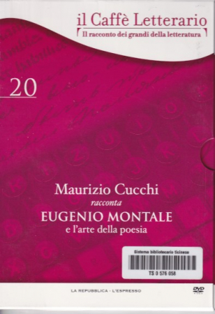 Maurizio Cucchi racconta Eugenio Montale