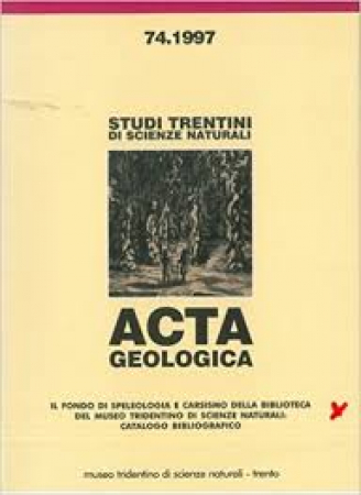 Studi trentini di scienze naturali. Acta geologica