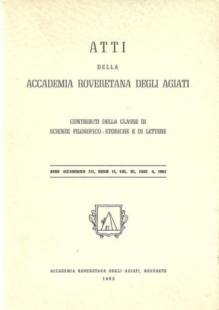 Atti della Accademia roveretana degli Agiati. Contributi delle classi di scienze filosofico-storiche e di lettere