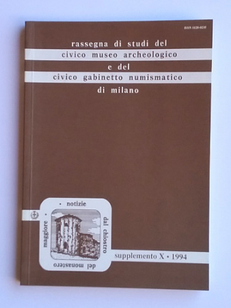 Rassegna di studi del Civico museo archeologico e del Civico gabinetto numismatico di Milano