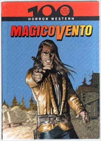 Magico vento: Storia del West