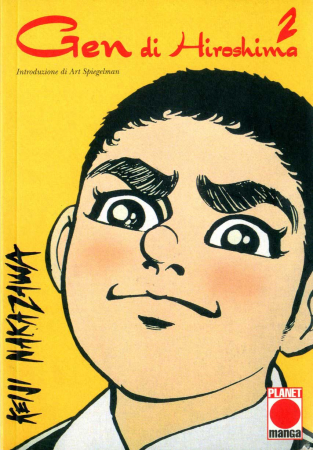 Gen di Hiroshima / Keiji Nakazawa ; traduzione Claudia Baglini ; lettering Giorgio Vaccaro ; supervisione Enrico Fornaroli. 2