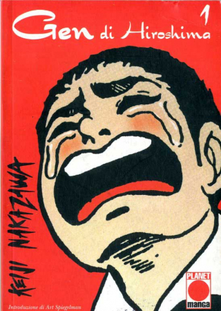 Gen di Hiroshima / Keiji Nakazawa ; traduzione Claudia Baglini ; lettering Giorgio Vaccaro ; supervisione Enrico Fornaroli. Vol. 1