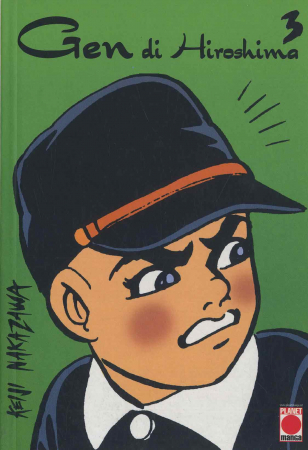 Gen di Hiroshima / Keiji Nakazawa ; traduzione Claudia Baglini ; lettering Giorgio Vaccaro ; supervisione Enrico Fornaroli. 3