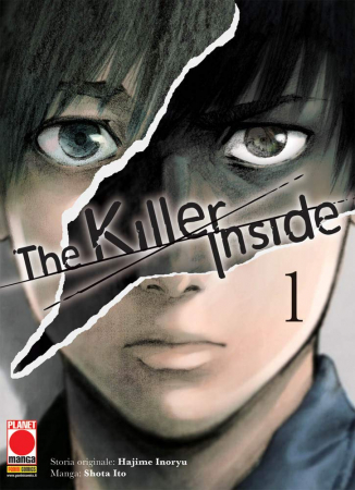 The killer inside / storia originale Hajime Inoryu ; manga Shota Ito. Vol. 1