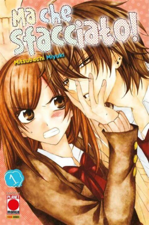 Ma che sfacciato! / storia e disegni Mitsubachi Miyuki. 1